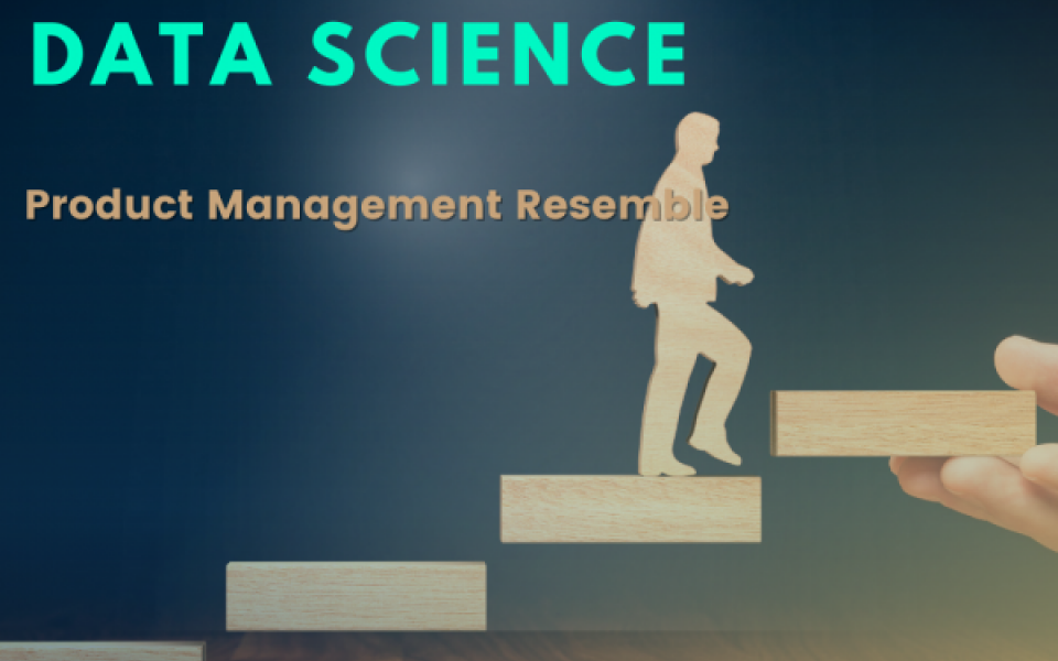 How Does Product Management Resemble Data Science?