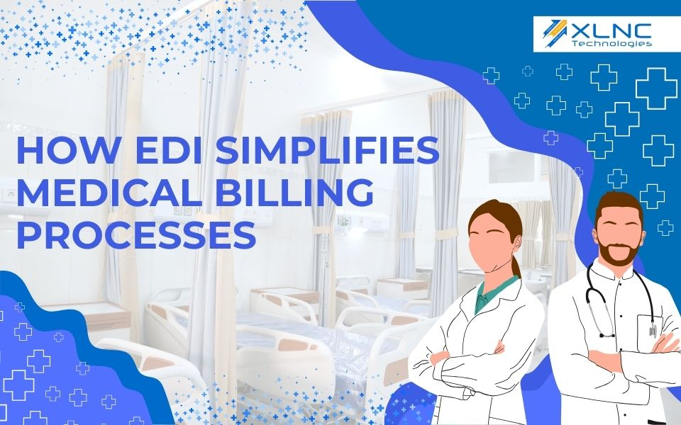 How EDI Simplifies Medical Billing Processes