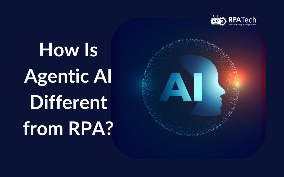 How Is Agentic AI Different from RPA?