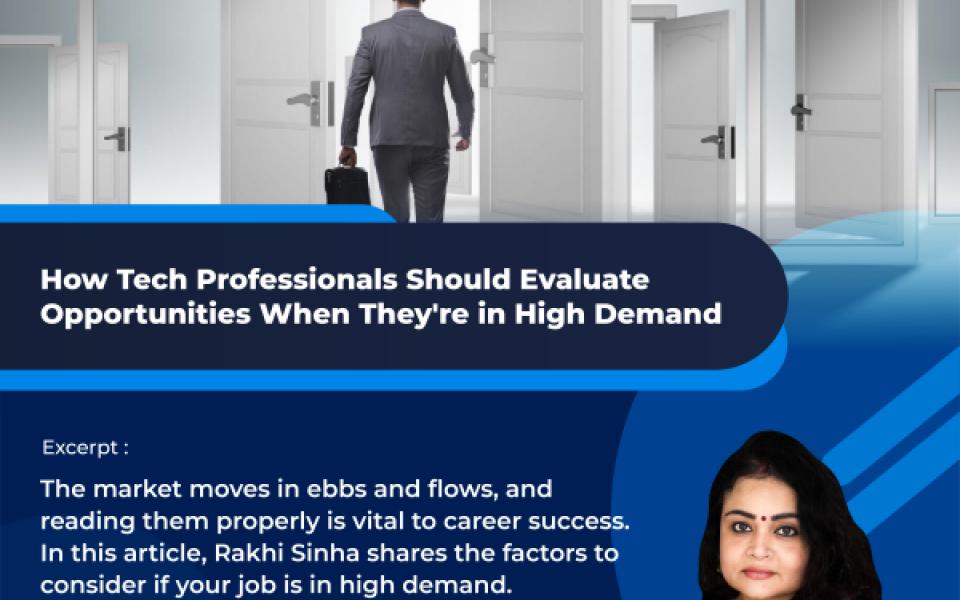 How Tech Professionals Should Evaluate Opportunities When They’re in High Demand