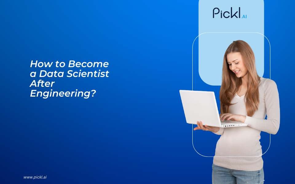 How to Become a Data Scientist After Engineering?