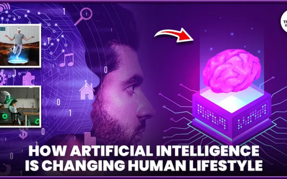 How Artificial Intelligence is Changing Human Lifestyle?