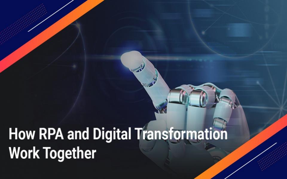 How RPA and Digital Transformation Work Together