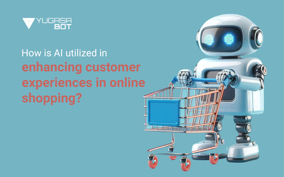 How is AI utilized in enhancing customer experiences in online shopping?