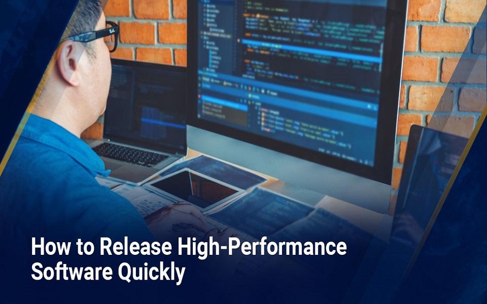 How to Release High-Performance Software Quickly