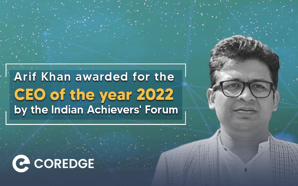 Arif Khan Awarded for the CEO of the Year 2022 by the Indian Achievers' Forum