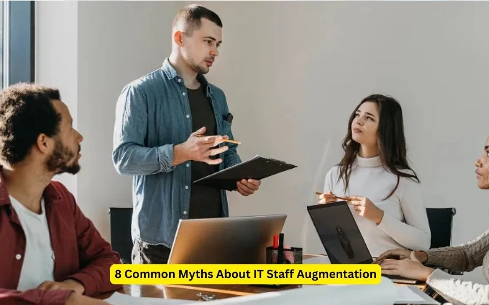 8 Common Myths About IT Staff Augmentation