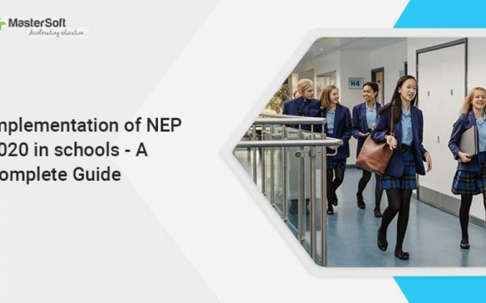 Implementation of NEP 2020 in schools - A Complete Guide