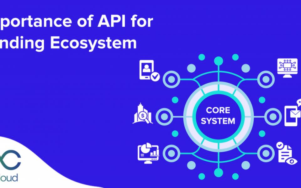 Importance of API for Lending Ecosystem
