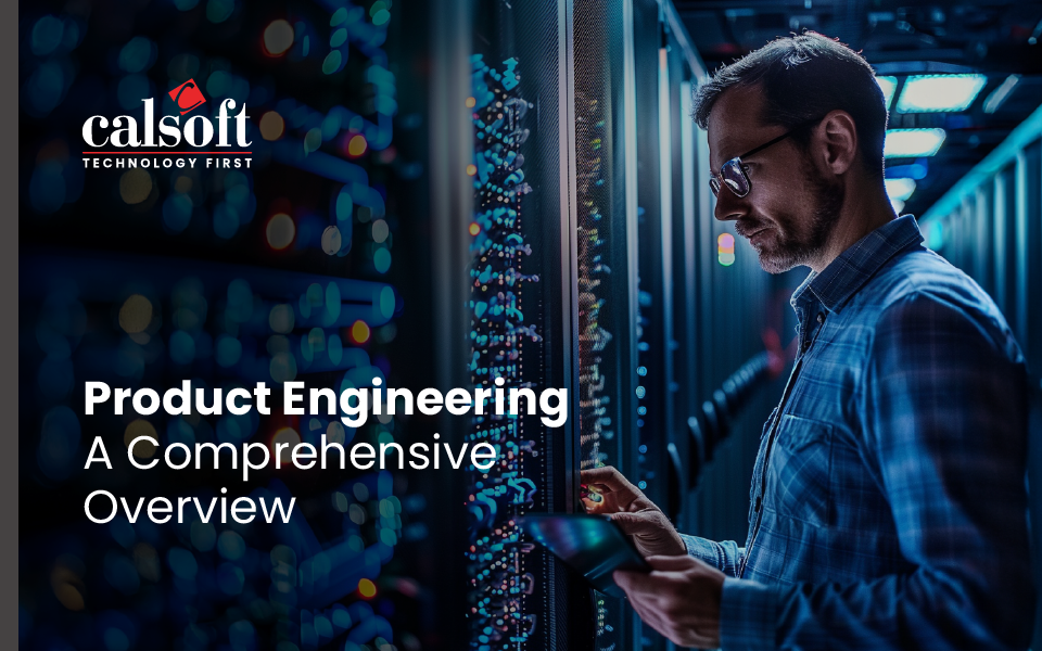 Product Engineering: A Comprehensive Overview