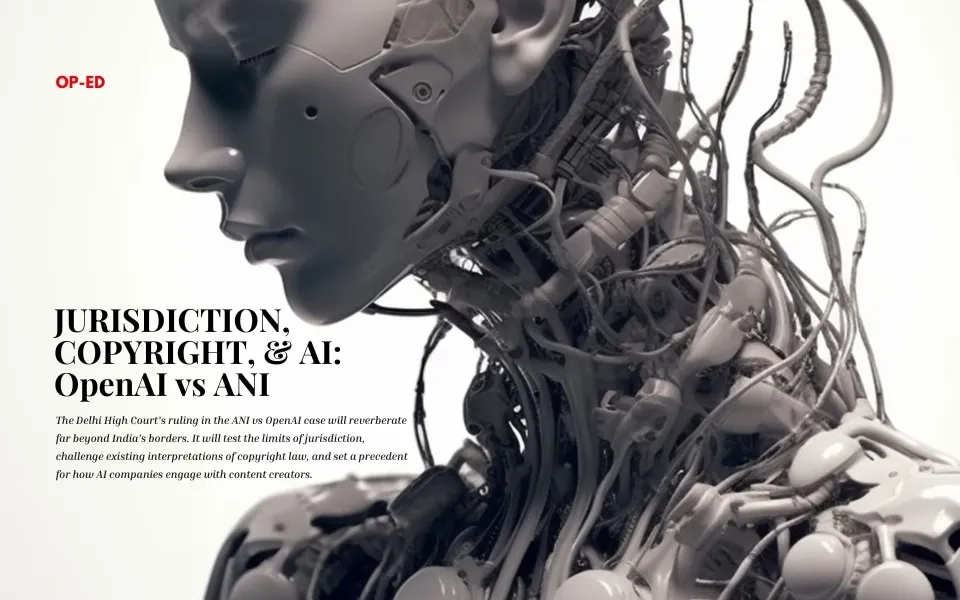 Jurisdiction, Copyright, and AI: The OpenAI & ANI Dispute
