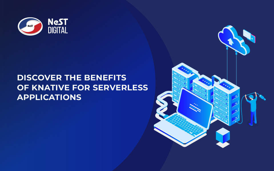 Discover the Benefits of Knative for Serverless Applications