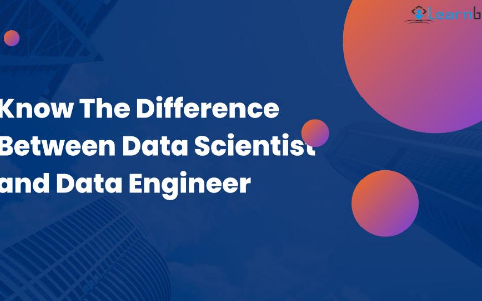 Know The Difference Between Data Scientist and Data Engineer