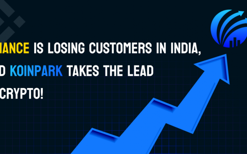 Binance is Losing Customers in India, and Koinpark Takes the Lead in Crypto