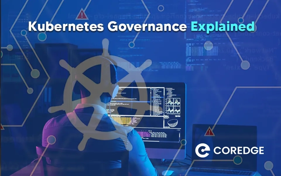 Kubernetes Governance Explained