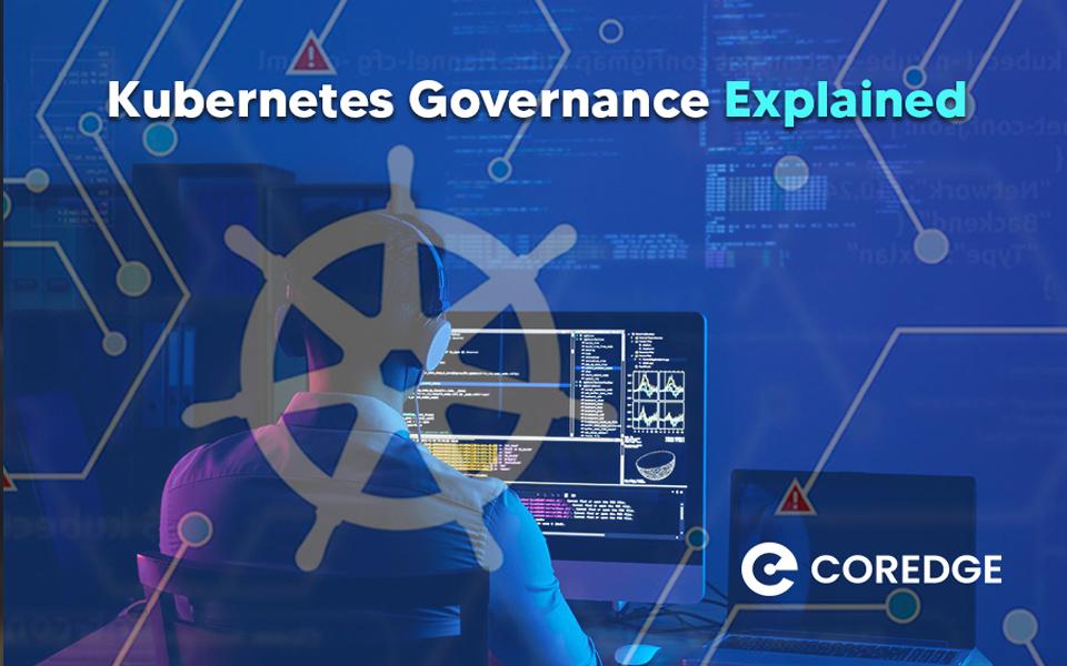 Kubernetes Governance Explained