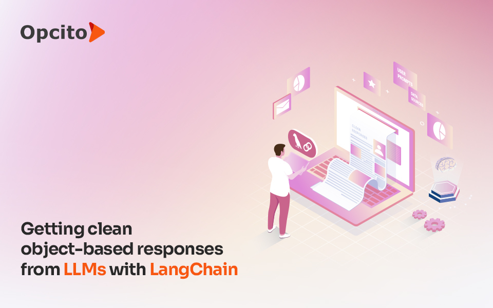 Get clean object-based responses from LLMs with LangChain