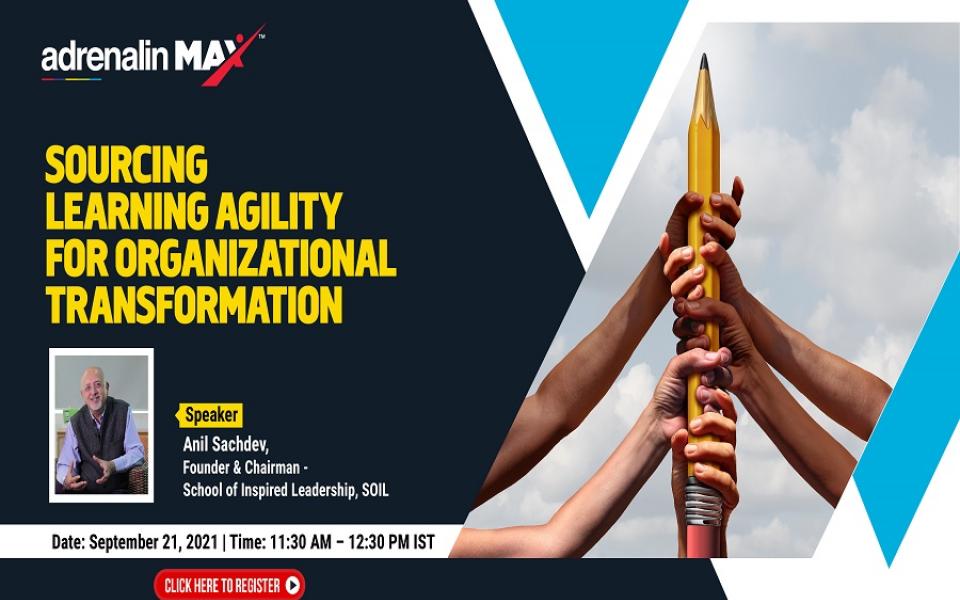 Sourcing Learning Agility for Organizational Transformation