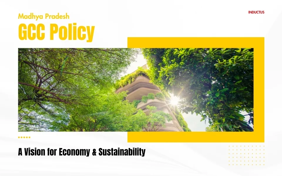 Madhya Pradesh Global Capability Centers (GCC) Policy 2024: A Transformative Vision for Economic Growth