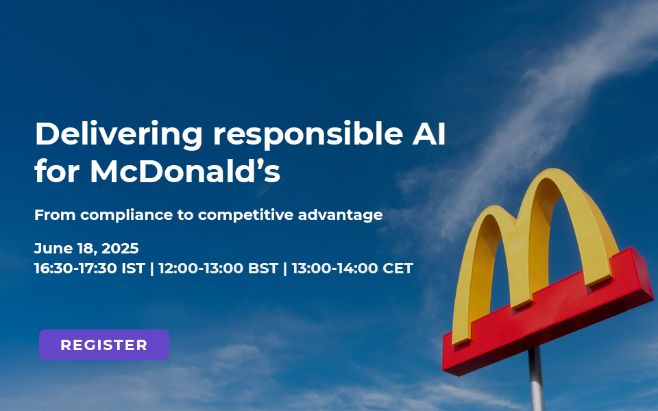 Delivering responsible AI for McDonald’s - From compliance to competitive advantage