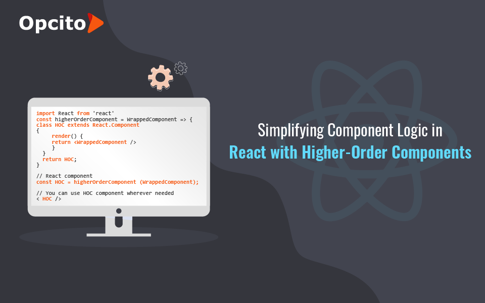 Simplifying Component Logic in React with Higher-Order Components