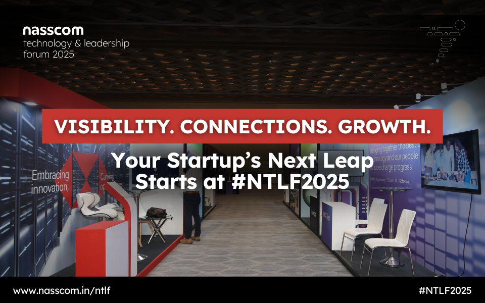 Visibility. Connections. Growth. Your Startup’s Next Leap Starts at #NTLF2025