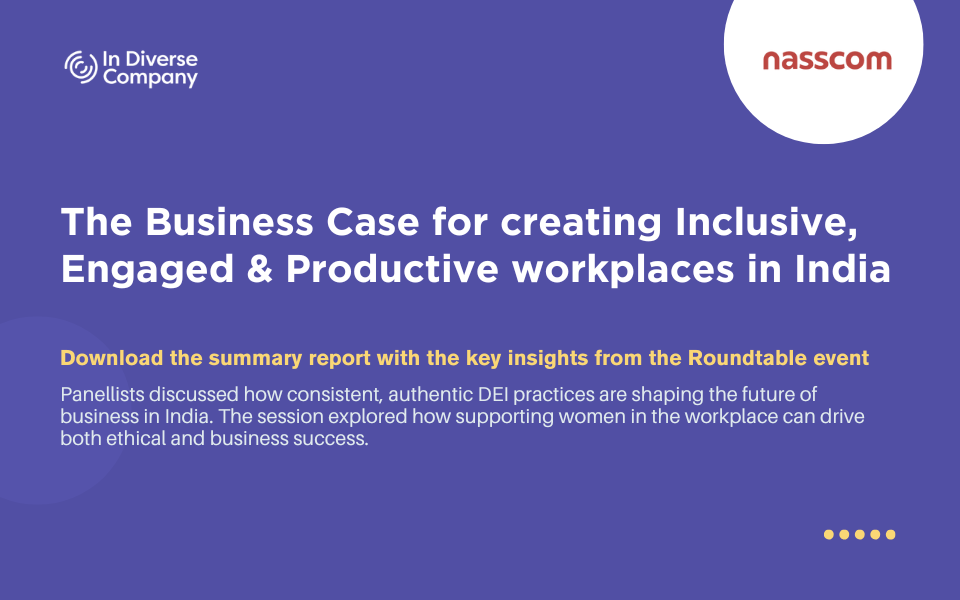 The Business Case for creating inclusive, engaged and productive workplaces