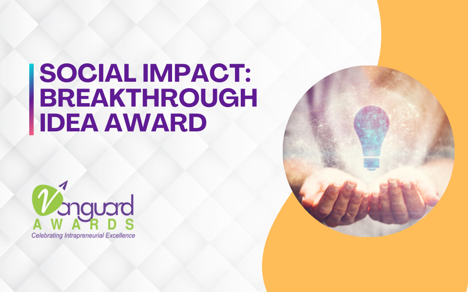 Social Impact – Breakthrough Idea: Vanguard Awards