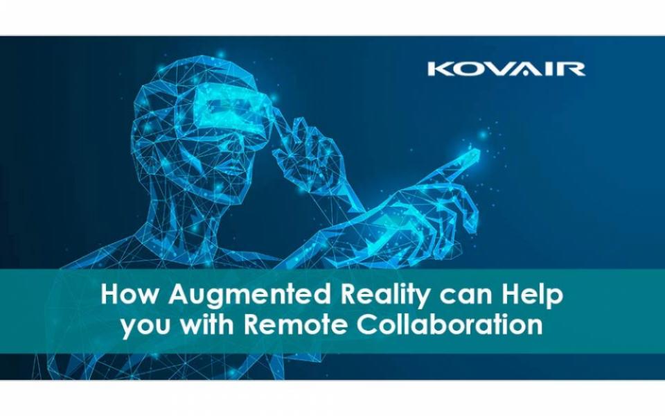 How Augmented Reality can Help you with Remote Collaboration