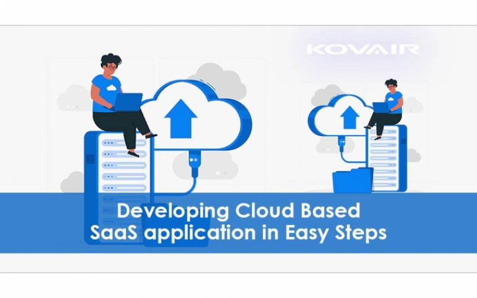 How to Develop Cloud Based SaaS application in Easy Steps