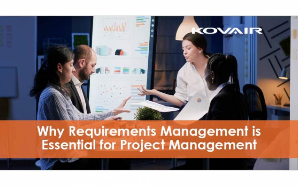 Requirements Management is Essential for Project Management - Why?