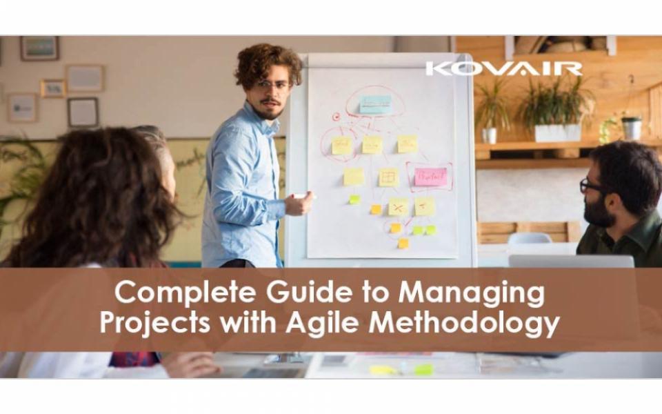 A Complete Guide to Manage Projects with Agile Methodology