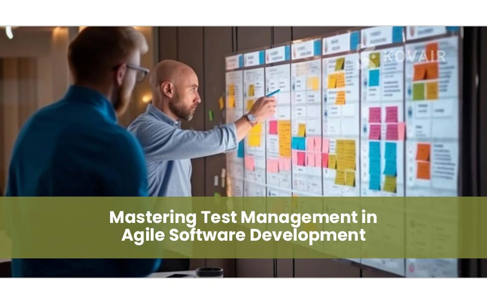 Mastering Test Management in Agile Software Development