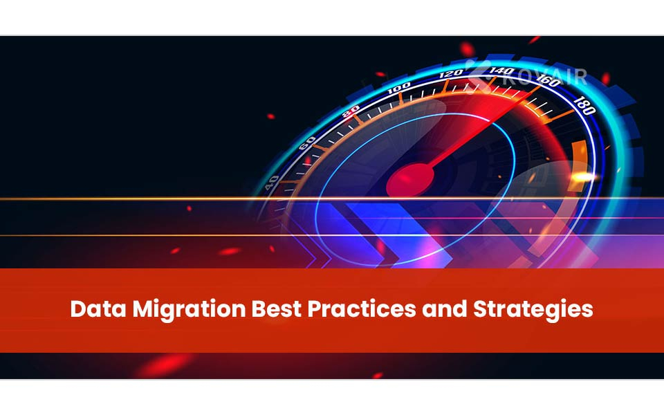 Data Migration Best Practices and Strategies