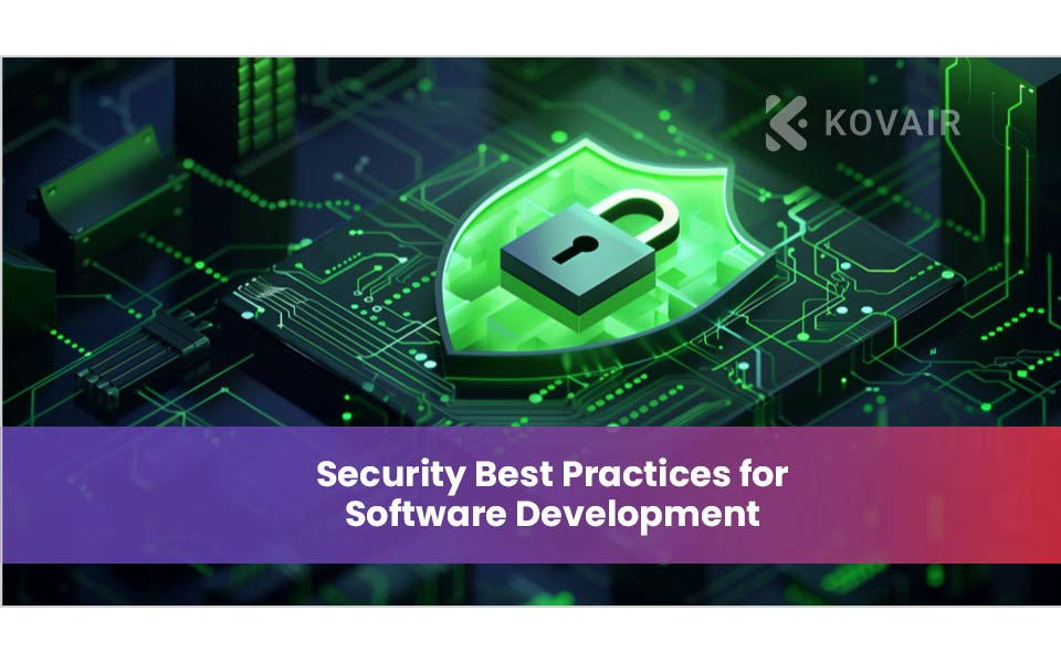 What are the Security Best Practices for Software Development?