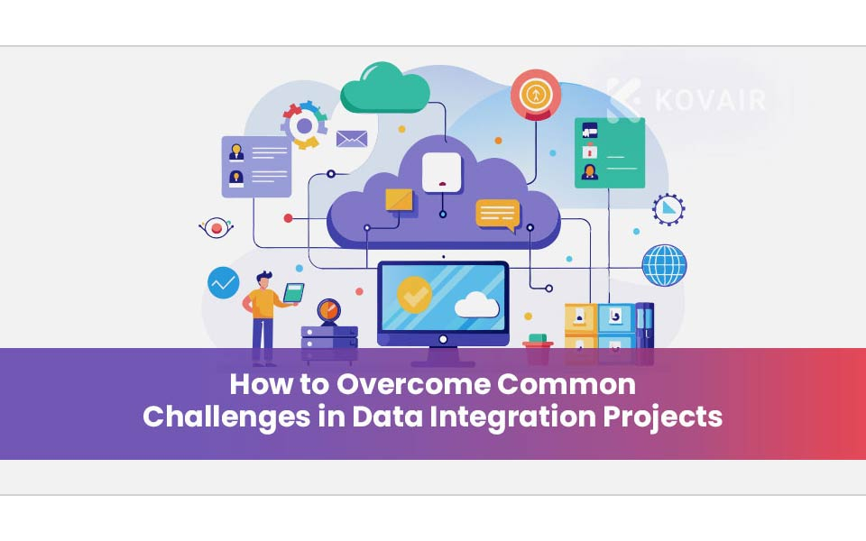 Overcoming Common Challenges in Data Integration Projects