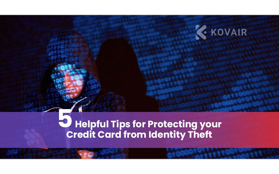5 Essential Tips to Safeguard Your Credit Card from Identity Theft