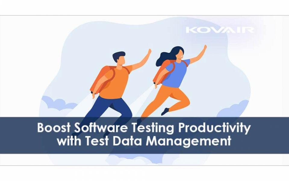 How to Boost Software Testing Productivity with Test Data Management?