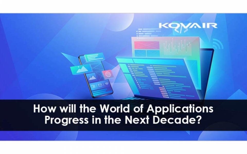 How will the World of Applications Progress in the Next Decade?