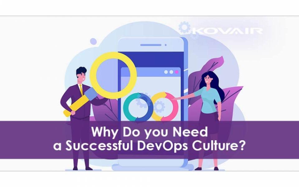 Why Do we Need a Successful DevOps Culture?