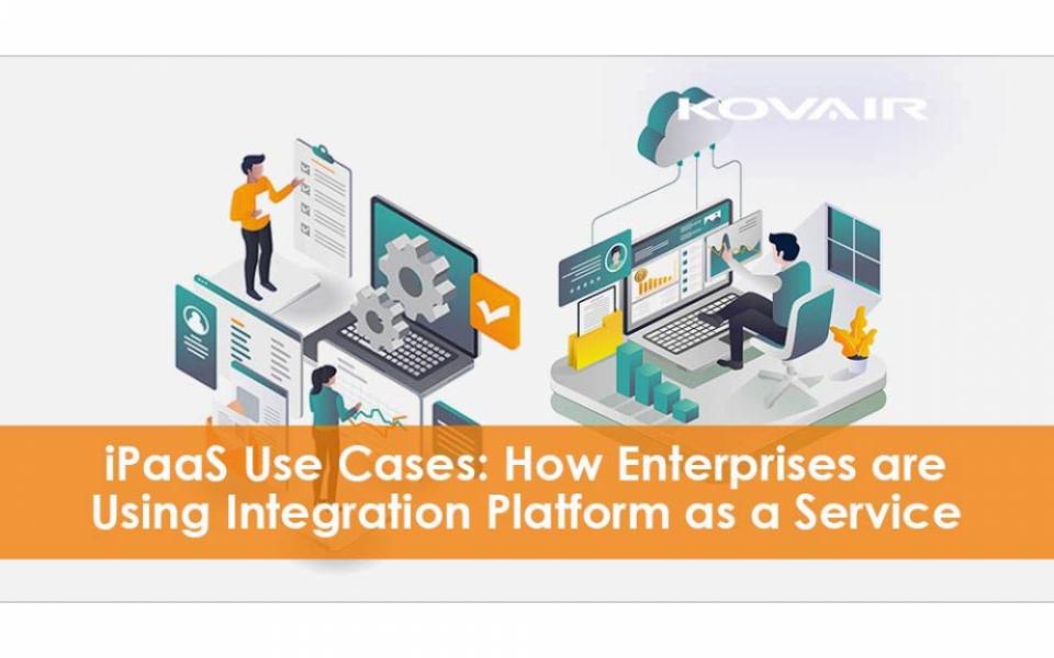 How Enterprises are Using Integration Platform as a Service - iPaaS