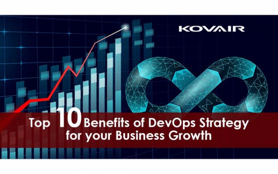 What are the Top 10 Benefits of DevOps Strategy for your Business Growth?