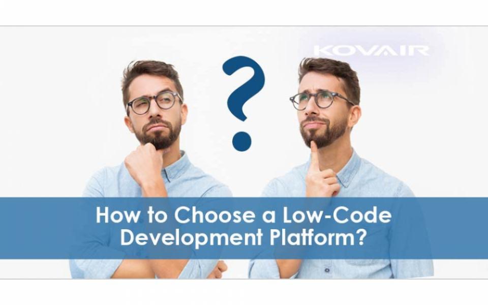 How to Choose a Low-Code Development Platform?