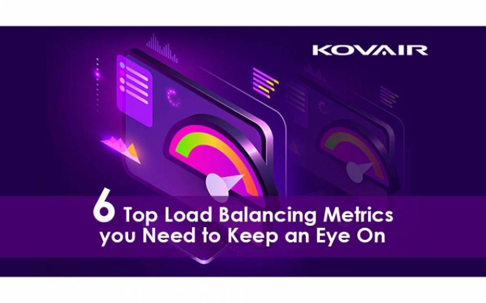 6 Top Load Balancer Monitoring and Metrics you Need to Keep an Eye On
