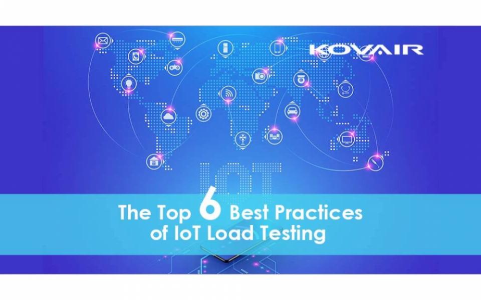 The Top 6 Best Practices of IoT Load Testing in the Industry