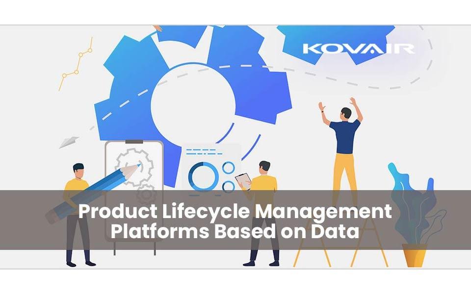 Product Lifecycle Management Platforms Based on Data