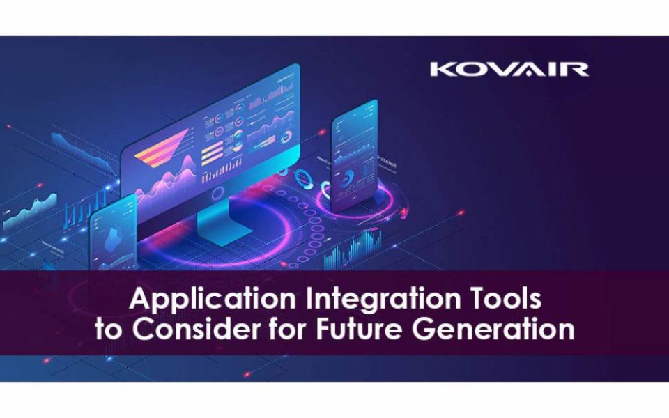 Popular Application Integration Tools to Consider for Future Generation