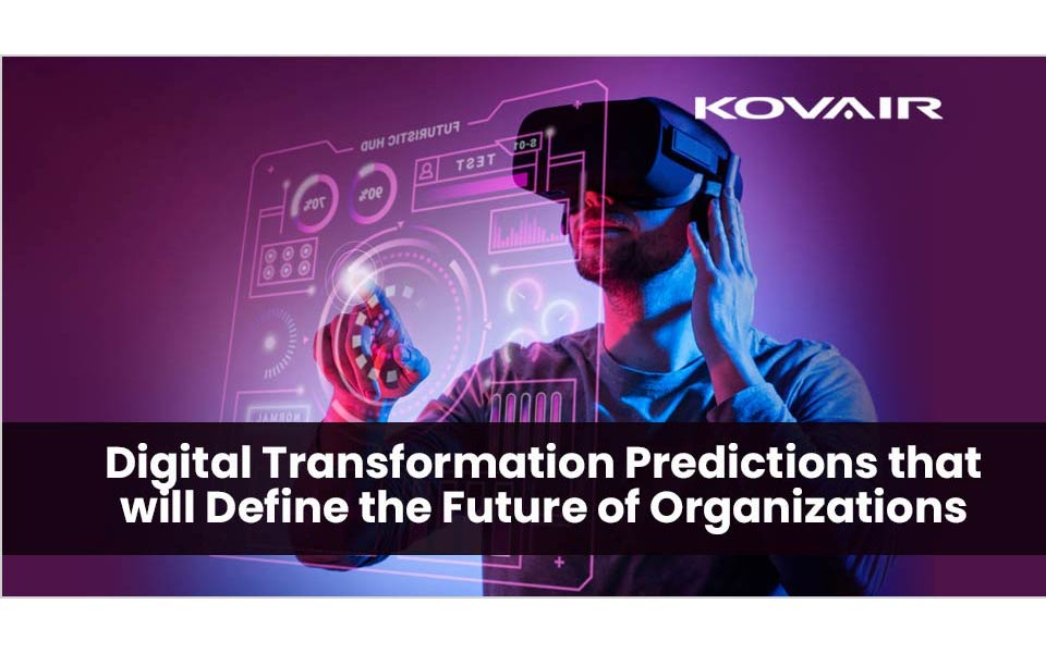 Prediction of Digital Transformation to Define the Future of Organizations