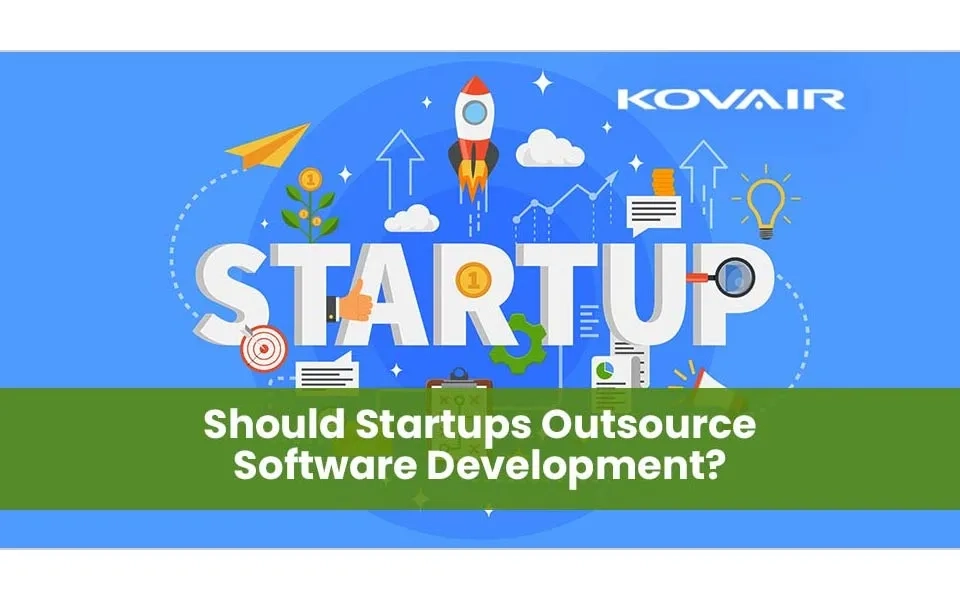 Should Startups Outsource Software Development?