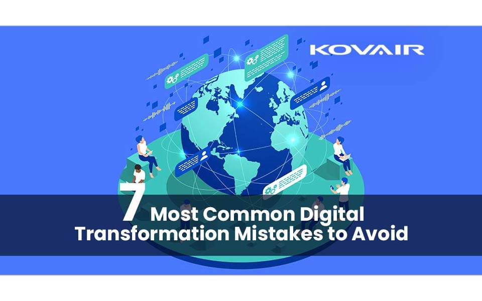 What are the Common Digital Transformation Mistakes you Should Avoid